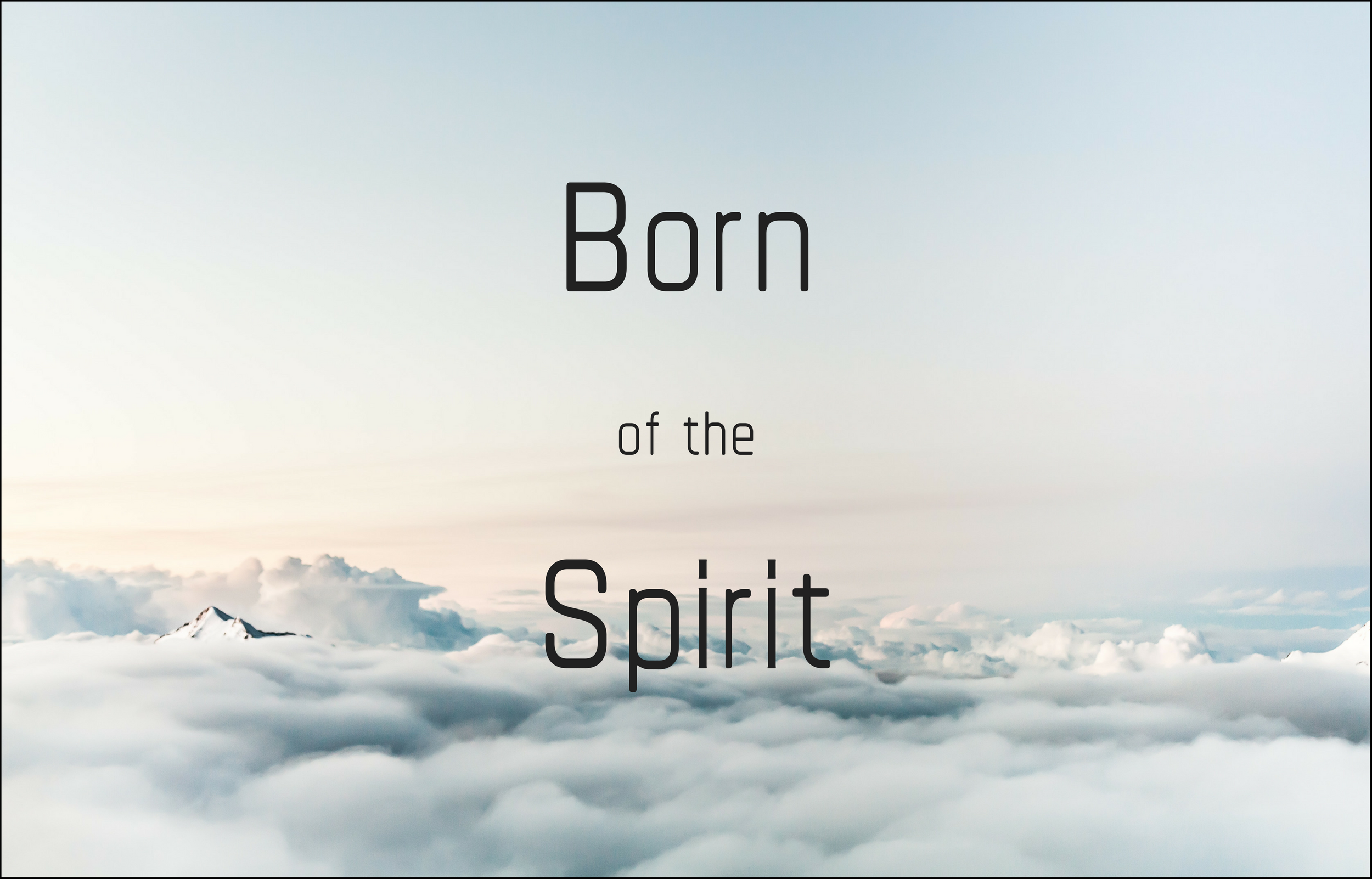 Image result for born of the Spirit.